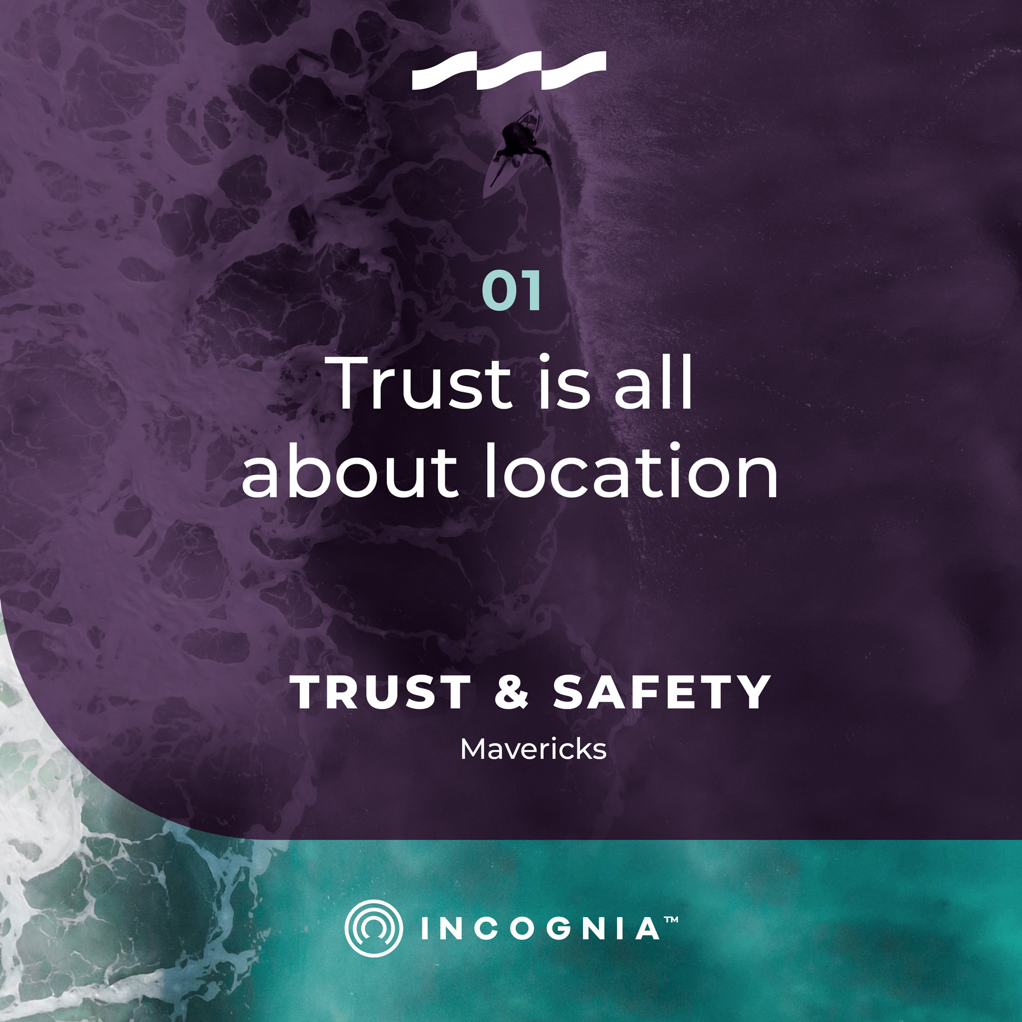 Incognia_podcast_Episode_1_Trust is all about location