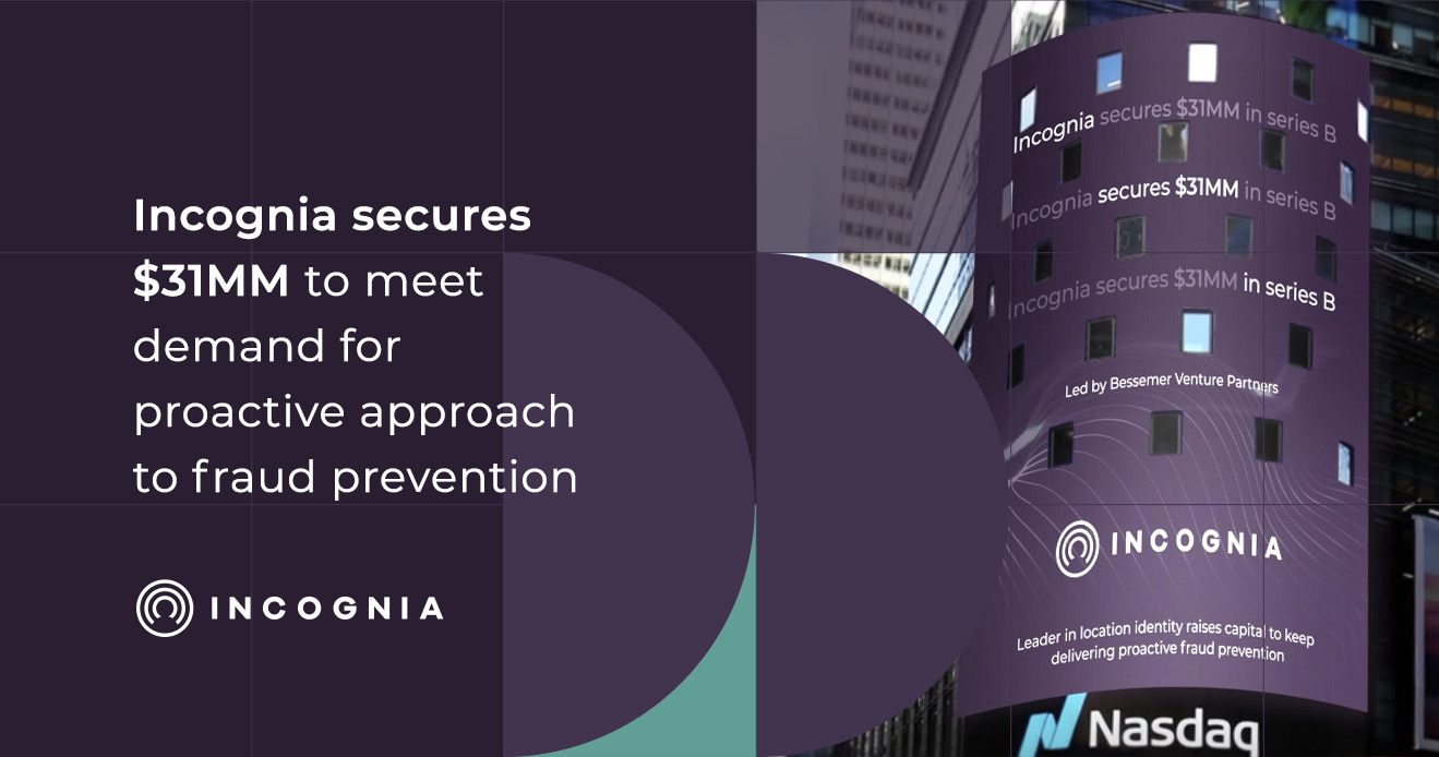 Featured image for Incognia Secures $31MM to Meet Demand for Proactive Approach to Fraud Prevention resource