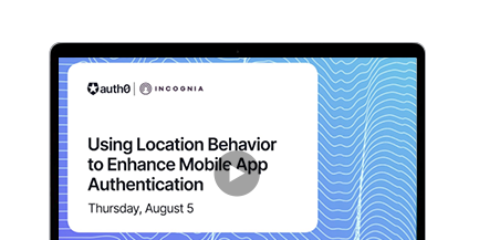 Featured image for Using Location Behavior to Enhance Mobile App Authentication & Authorization resource