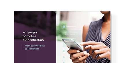 Featured image for Mobile Authentication - From Passwordless to Frictionless resource
