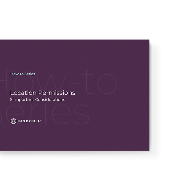Incognia How-to Series Location Permissions